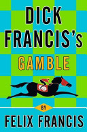 Gamble_-_Dick_Francis___Felix_Francis